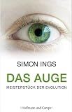 Das Auge. Meisterstueck der Evolution