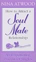 How to Attract A Soul Mate Relationship