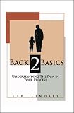 Back 2 Basics: Understanding the Pain in Your Process