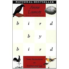 Bird by Bird: Instructions on Writing and Life