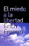 El Miedo a la Libertad (Paidos Contextos)