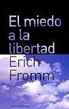 El Miedo a la Libertad (Paidos Contextos)