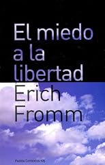 El Miedo a la Libertad (Paidos Contextos)