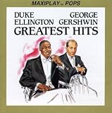 George Gershwin/Duke Ellington - Greatest Hits