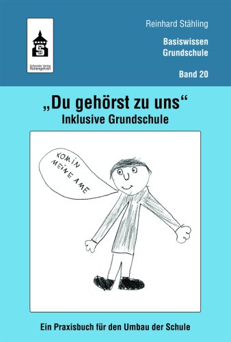 'Du geh�rst zu uns'. Inklusive Grundschule