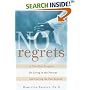 No Regrets: A Ten-Step Program for Living in the Present and Leaving the Past Behind
