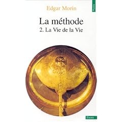 La m�thode, La vie de la vie, tome 2