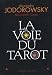 La Voie du Tarot : Une structure de l'ame