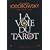 La Voie du Tarot : Une structure de l'âme
