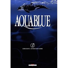 Aquablue, tome 2 : Plan�te bleue (Edition anniversaire)
