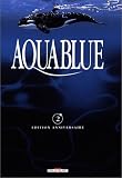 Aquablue, tome 2 : Plan�te bleue (Edition anniversaire)
