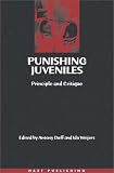 Punishing Juveniles: Principle and Critique