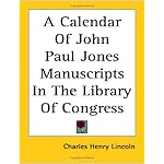 A Calendar of John Paul Jones Manuscripts in the Library of Congress book cover