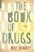 The Book of Drugs: A Memoir