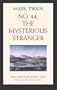 No. 44, The Mysterious Stranger (Mark Twain Library)