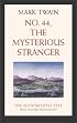 No. 44, The Mysterious Stranger (Twain, Mark//Mark Twain Library)