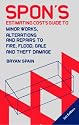 Spon's Estimating Costs Guide to Minor Works, Alterations and Repairs to Fire, Flood, Gale and Theft Damage (Spon's Estimating Costs Guides)