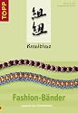 Kumihimo Fashion-B&auml;nder: Japanische Flechtkunst