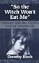 So the Witch Won't Eat Me: Fantasy and the Child's Fear of Infanticide (Master Work)