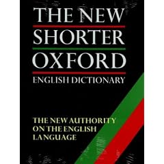 The New Shorter Oxford English Dictionary (in 2 volumes)