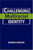 Challenging Multiracial Identity