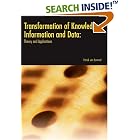 Click here to buy Transformation of Knowledge, Information and Data: Theory and... by  Patrick van Bommel.
