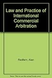 Law and practice of international commercial arbitration