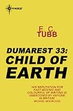 Child of Earth: The Dumarest Saga Book 33