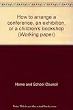How to arrange a conference, an exhibition, or a children's bookshop