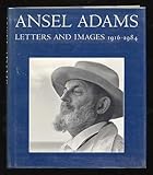 Ansel Adams: Letters and Images, 1916-1984