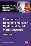Planning and budgeting skills for health and social work managers