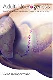 Adult Neurogenesis: Stem Cells and Neuronal Development in the Adult Brain