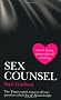 Sex Counsel: Everything You've Always Wanted to Know About Sex & Relationships