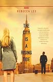The City is a Rising Tide: A Novel