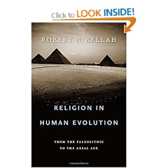 Religion in Human Evolution: From the Paleolithic to the Axial Age