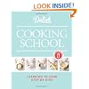 Delish Cooking School: Learning to Cook Step-by-Step
