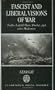 Fascist and Liberal Visions of War: Fuller, Liddell Hart, Douhet, and Other Modernists