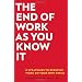 The End of Work as You Know It: 8 Strategies to Redefine Work in Your Own Terms