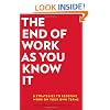 The End of Work as You Know It: 8 Strategies to Redefine Work on Your Own Terms