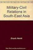 Military-civilian relations in South-east Asia