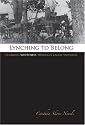 Lynching to Belong: Claiming Whiteness through Racial Violence (Centennial Series of the Association of Former Students, Texas A&M University)