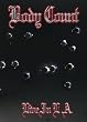 Body Count Featuring Ice-T - Live In LA [DVD]