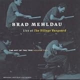 Revue Brad Mehldau  / The Art Of The Trio, Vol. 2 - Live At The Village Vanguard