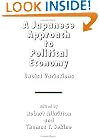 A Japanese Approach To Political Economy: Unoist Variations