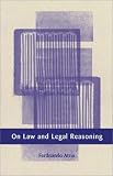 On Law and Legal Reasoning (The European Academy of Legal Theory Series)