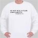 Be not wise in your own conceits. Romans xii. 16. Sweatshirt