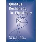 Quantum Mechanics in Chemistry by  George C. Schatz and Mark A. Ratner