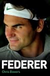 Federer - The Biography of Roger Federer