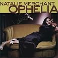 Ophelia (Jewel) by Natalie Merchant