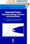 Salmonid Fishes: Population Biology, Genetics and  Management (Fish and Aquatic Resources)